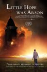 Little Hope Was Arson Movie Streaming Online