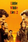 Little White Lies 2 Movie Streaming Online