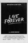 Live Forever Movie Streaming Online