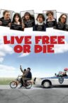 Live Free or Die Movie Streaming Online