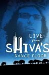 Live from Shiva's Dance Floor Movie Streaming Online