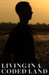 Living in a Coded Land Movie Streaming Online