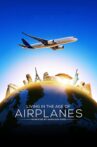 Living in the Age of Airplanes Movie Streaming Online