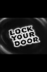 Lock Your Door Movie Streaming Online