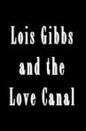 Lois Gibbs And The Love Canal Movie Streaming Online