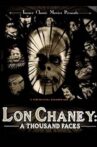 Lon Chaney: A Thousand Faces Movie Streaming Online
