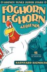 Looney Tunes Super Stars Foghorn Leghorn & Friends: Barnyard Bigmouth Movie Streaming Online