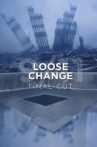 Loose Change: Final Cut Movie Streaming Online