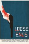 Loose Ends Movie Streaming Online