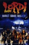 Lordi: Market Square Massacre Movie Streaming Online