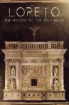 Loreto: The Mystery of The Holy House Movie Streaming Online