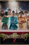 Los Domirriqueños 2 Movie Streaming Online