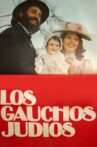 Los gauchos judíos Movie Streaming Online