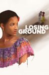 Losing Ground Movie Streaming Online