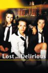 Lost and Delirious Movie Streaming Online