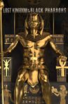Lost Kingdom of the Black Pharaohs Movie Streaming Online