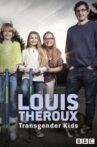 Louis Theroux: Transgender Kids Movie Streaming Online