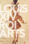Louis XIV, roi des arts Movie Streaming Online