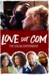 Love Dot Com: The Social Experiment Movie Streaming Online