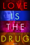 Love Is the Drug Movie Streaming Online