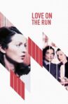 Love on the Run Movie Streaming Online