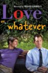 Love or Whatever Movie Streaming Online