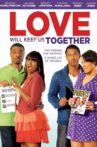 Love Will Keep Us Together Movie Streaming Online