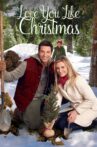 Love You Like Christmas Movie Streaming Online