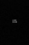 LOVE;DOOM Movie Streaming Online