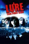 Lure: Teen Fight Club Movie Streaming Online