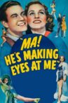 Ma, He's Making Eyes at Me! Movie Streaming Online