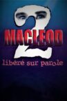 MacLeod 2: Libéré sur parole Movie Streaming Online