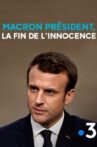 Macron président, la fin de l'innocence Movie Streaming Online