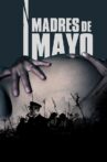 Madres de Mayo Movie Streaming Online