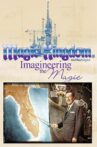 Magic Kingdom: Imagineering the Magic Movie Streaming Online