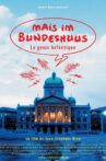 Mais im Bundeshuus: le génie helvétique Movie Streaming Online
