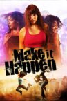 Make It Happen Movie Streaming Online
