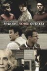 Making Noise Quietly Movie Streaming Online