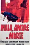 Mala, amore e morte Movie Streaming Online