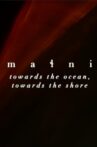 Małni – Towards The Ocean, Towards The Shore Movie Streaming Online