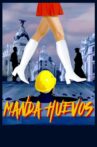Manda huevos Movie Streaming Online