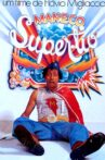 Maneco, o Super Tio Movie Streaming Online