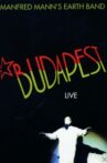 Manfred Mann's Earth Band - Live In Budapest Movie Streaming Online