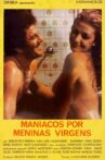 Maníacos por Meninas Virgens Movie Streaming Online