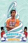 Máquina de Sorvetes Movie Streaming Online