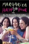 Margarita Happy Hour Movie Streaming Online