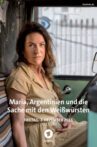 Maria, Argentinien und die Sache mit den Weißwürsten Movie Streaming Online