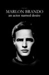 Marlon Brando: An Actor Named Desire Movie Streaming Online