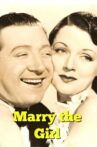 Marry the Girl Movie Streaming Online
