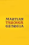 Martian Through Georgia Movie Streaming Online